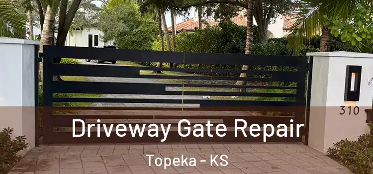 Driveway Gate Repair Topeka - KS