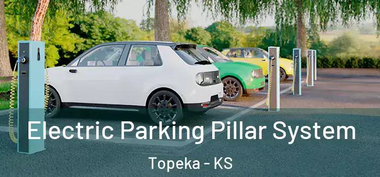  Electric Parking Pillar System Topeka - KS