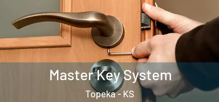  Master Key System Topeka - KS