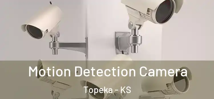  Motion Detection Camera Topeka - KS