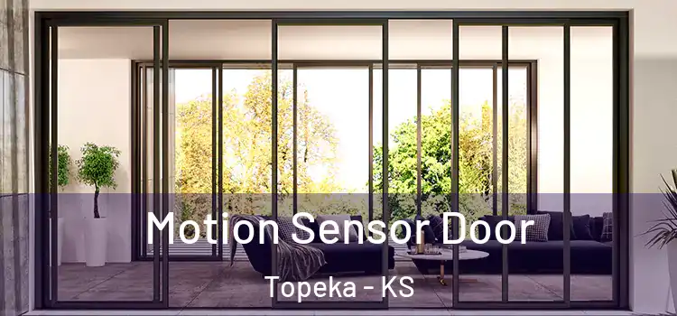  Motion Sensor Door Topeka - KS