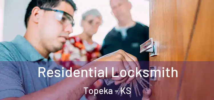  Residential Locksmith Topeka - KS