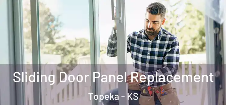  Sliding Door Panel Replacement Topeka - KS