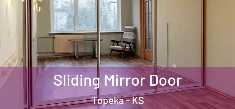  Sliding Mirror Door Topeka - KS