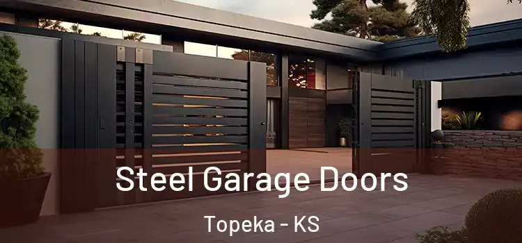  Steel Garage Doors Topeka - KS